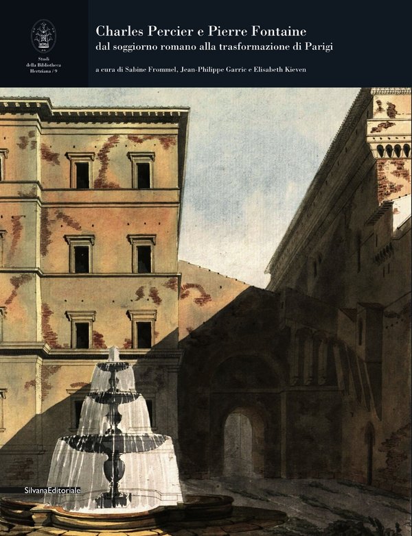 Charles Percier e Pierre Fontainedal soggiorno romano alla trasformazione di Parigi